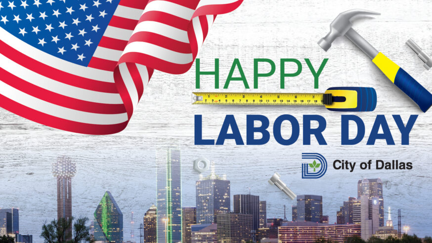 Labor Day City of Dallas Department and Facility Closures